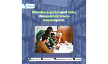Siswa Berdaya: Menjadi Aktor Utama dalam Proses Pembelajaran