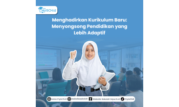 Menghadirkan Kurikulum Baru: Menyongsong Pendidikan yang Lebih Adaptif