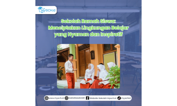 Sekolah Ramah Siswa: Menciptakan Lingkungan Belajar yang Nyaman dan Inspiratif