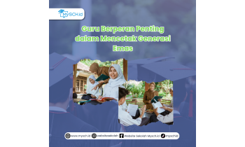 Guru Berperan Penting dalam Mencetak Generasi Emas